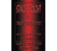 STAGE FRIGHT Or... "Laugh?" I Thought I'd DIE!