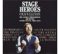 Stage Heroes by Colm Wilkinson