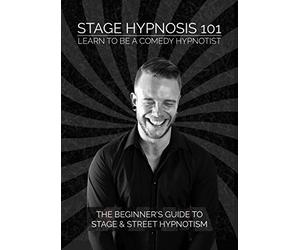 STAGE HYPNOSIS 101 - Learn to be a Comedy Hypnotist - The Beginner's Guide to Stage & Street Hypnotism with Rory Z Fulcher & Ashley Rayner