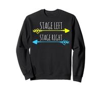 Stage Left Right Funny Musical Theatre Crew Backstage Quote Sweatshirt