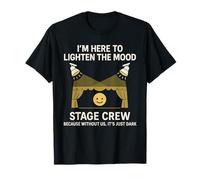 Stage Lighting Engineer Technicians Stage Crew Funny Theater T-Shirt
