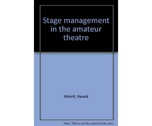 Stage management in the amateur theatre