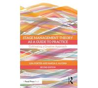 Stage Management Theory as a Guide to Practice: Cultivating a Creative Approach