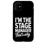Stage Manager Funny Theater Production Manager Case for iPhone 11