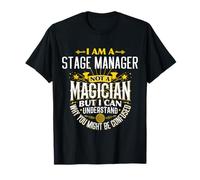 Stage Manager Idea Funny Not A Magician - Stage Manager T-Shirt