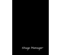 Stage Manager Notebook: Live Event Production Notes & Daily Log Book