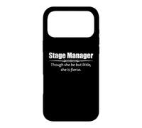 Stage Manager - Though She Be But Little She is Fierce Funny Case for iPhone 17 Pro Max