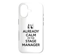Stage Managers - Already Calm I'm the Stage Manager Funny Case for iPhone 17