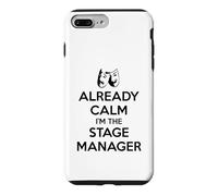 Stage Managers - Already Calm I'm the Stage Manager Funny Case for iPhone 7 Plus/8 Plus