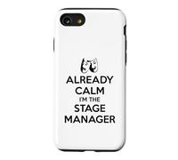 Stage Managers - Already Calm I'm the Stage Manager Funny Case for iPhone SE (2020) / 7/8