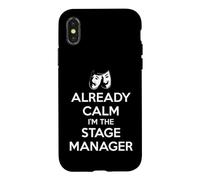 Stage Managers - Already Calm I'm the Stage Manager Funny Case for iPhone X/XS