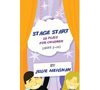 Stage Start 20 Plays for Children (ages 3-12) (Drama Start Series)