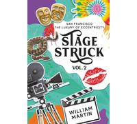 Stage Struck: Volume Two (San Francisco: The Luxury of Eccentricity)