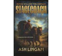 Stagecoach: A YA Western: 2 (Benjie Willow the Orphan)