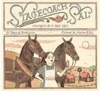 Stagecoach Sal: Inspired by a True Tale