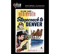 Stagecoach to Denver (The Film Detective Restored Version)