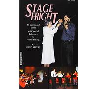 Stagefright: its Causes and Cures in Violin Playing