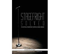 Stagefright Solved: The Official Stagefright Survival School Manual