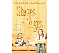 Stages of Ages: Rechilding Your Inner Child