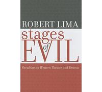Stages of Evil: Occultism in Western Theater and Drama (Studies in Romance Languages)