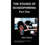 Stages of Schizophrenia, ( Part One) The