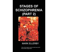 Stages of Schizophrenia, The (Part 2)