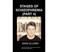 Stages of Schizophrenia, The (Part 4)