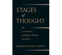 Stages of Thought: The Co-Evolution of Religious Thought and Science