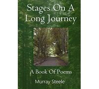 Stages On A Long Journey: A Book Of Poems