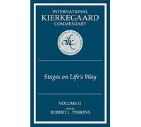 Stages on Life's Way: 11 (International Kierkegaard Commentary)