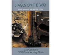 Stages on the Way: Worship Resources for Lent, Holy Week and Easter