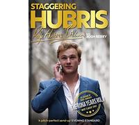 Staggering Hubris: The memoir of Boris Johnson's most classic spad