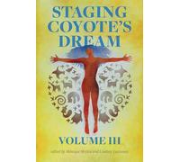 Staging Coyote's Dream, Vol. 3