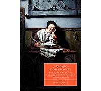 Staging Domesticity: Household Work and English Identity in Early Modern Drama: 41 (Cambridge Studies in Renaissance Literature and Culture, Series Number 41)