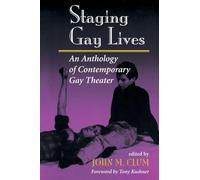 Staging Gay Lives: An Anthology Of Contemporary Gay Theater
