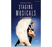 Staging Musicals: An Essential Guide