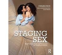Staging Sex: Best Practices, Tools, and Techniques for Theatrical Intimacy
