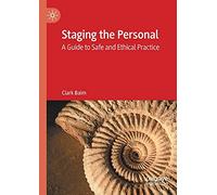 Staging the Personal: A Guide to Safe and Ethical Practice