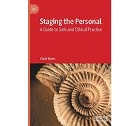 Staging the Personal: A Guide to Safe and Ethical Practice