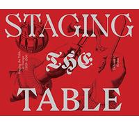 Staging the Table in Europe - 1500-1800