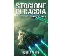 Stagione Di Caccia: La Guerra Dei Discendenti Libro 4