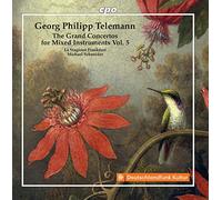 Stagione Frankfurt/Schneider - Georg Philipp Telemann: The Grand Concertos For Mixed Instruments Vol. 5