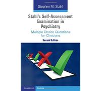 Stahl's Self-Assessment Examination in Psychiatry: Multiple Choice Questions for Clinicians