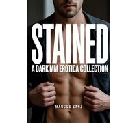 STAINED: A Dark MM Erotica Collection