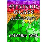 Stained Glass Alphabet Coloring Book: Large Print Adult Colouring Book with Decorative Letter Patterns & Window Designs to Color for Relaxation | Typography Gift for Women, Men, Teens & Seniors