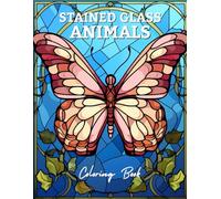 Stained Glass Animals Coloring Book: Beautiful Mosaic-Style Animal Designs to Relax, Unwind & Color | A Creative Stained Glass Coloring Book for Adults and Teens, V1