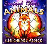 Stained Glass Animals Coloring Book: Bold Wildlife Designs with Thick Lines and Simple Shapes - A Relaxing Coloring Book for All Ages