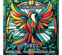 Stained Glass Birds Patterns Coloring Book: 40 Beautiful Kaleidoscope style designs for Adults Stress Relief and Relaxation (Stained Glass Coloring Books)