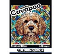 Stained Glass Coloring Book: Adorable Cavapoo designs for Teens, Adults and Seniors. Images with some grayscale for added depth and dimension.