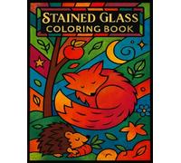 Stained Glass Coloring Book - Fantasy Creatures, Animals & Nature Scenes: 40 Single-Sided Stained Glass Style Illustrations for Relaxation and Creativity | for Adults and Children